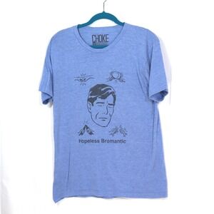 Choke Hopeless Bromantic T-Shirt Mens Large Blue Heather Graphic Pun Tee